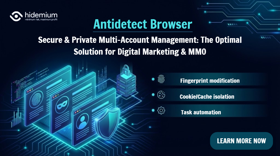 反检测浏览器(Antidetect Browser)的主要特点